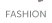 Fashion